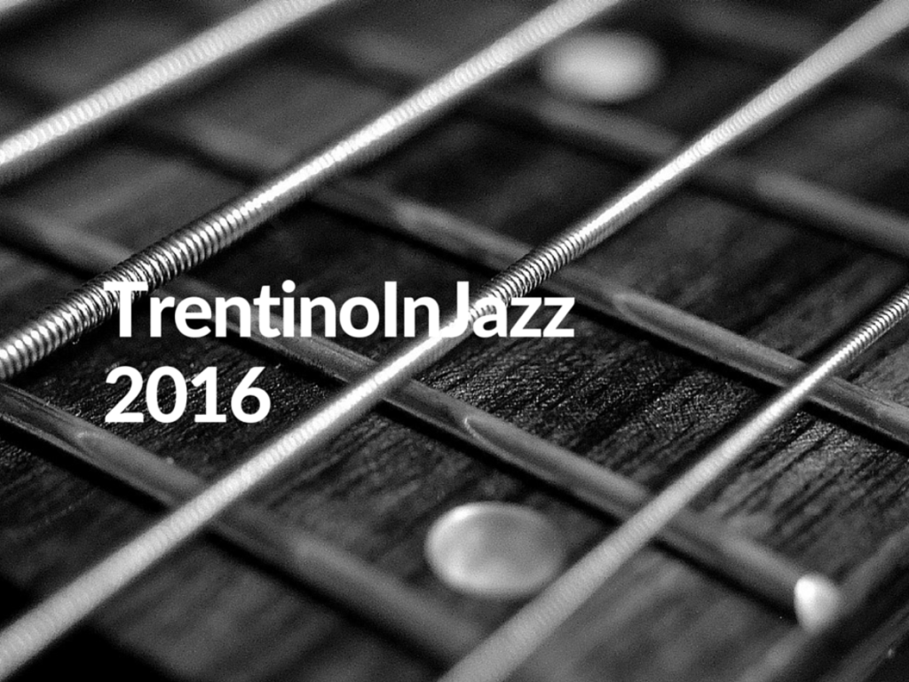 TrentinoIn-Jazz 2016